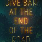 Dive Bar at the End of the Road by Kelley Armstrong